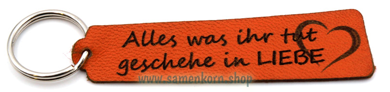Schlüsselanhänger Echtleder "Alles was ihr tut"