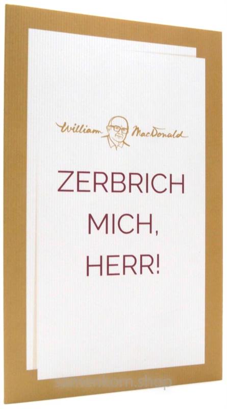 Zerbrich mich, Herr! / Buch