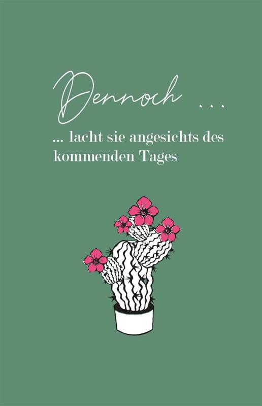Dennoch ... lacht sie angesichts des kommenden Tages / Buch
