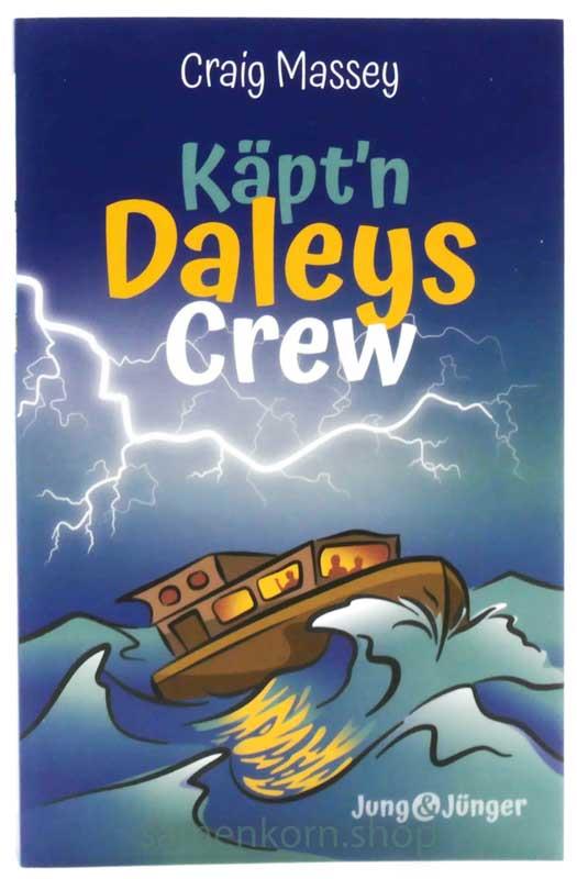 Käpt`n Daleys Crew - Reihe "Jung&Jünger", Band 9 / Buch