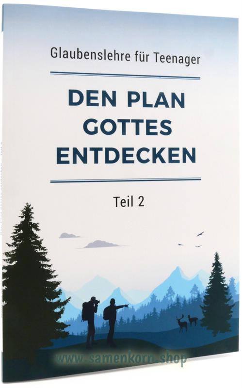 Den Plan Gottes entdecken / Teenagerkurs Teil 1-3