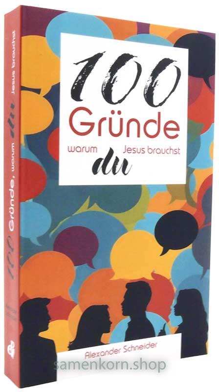 100 Gründe, warum du Jesus brauchst / Buch