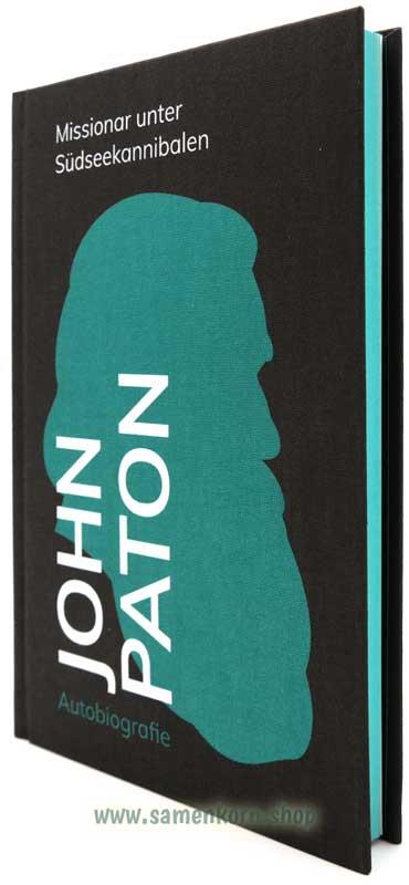 John Paton / Missionar unter Südseekannibalen
