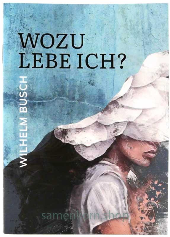 Wozu lebe ich? / Heft