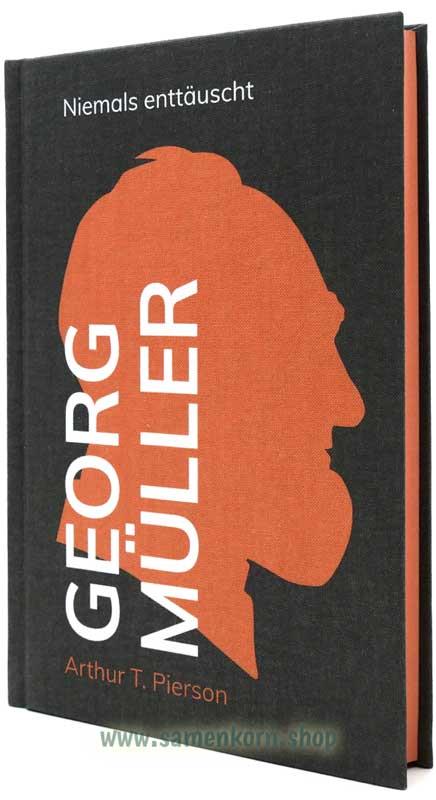 Georg Müller / Niemals enttäuscht / Buch