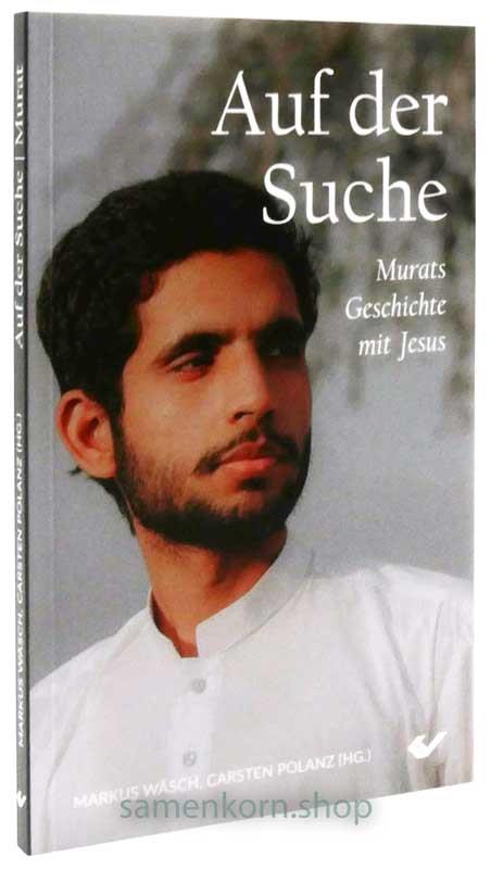 Auf der Suche – Murats Geschichte mit Jesus / Buch