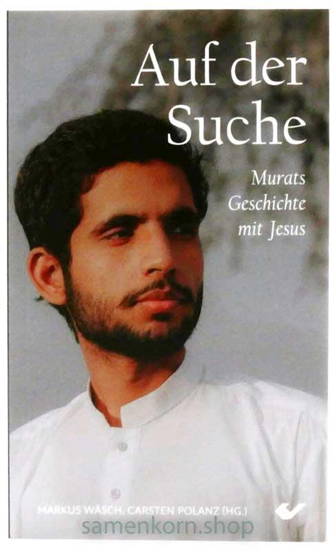 Auf der Suche – Murats Geschichte mit Jesus / Buch