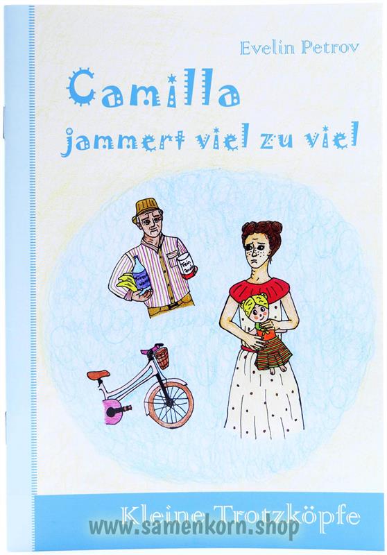 Camilla jammert viel zu viel / Heft