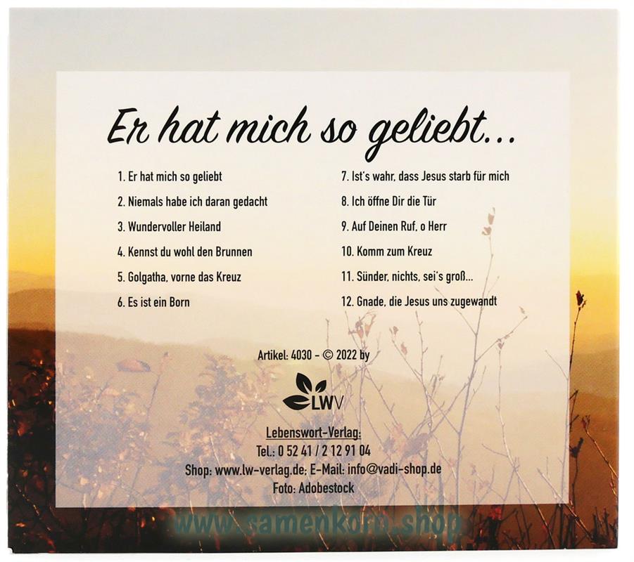Er hat mich so geliebt / CD