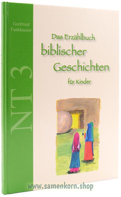 Das Erzählbuch biblischer Geschichten für Kinder, Paket NT 1-4 / Buch