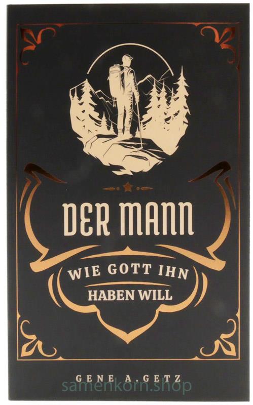 Der Mann wie Gott ihn haben will