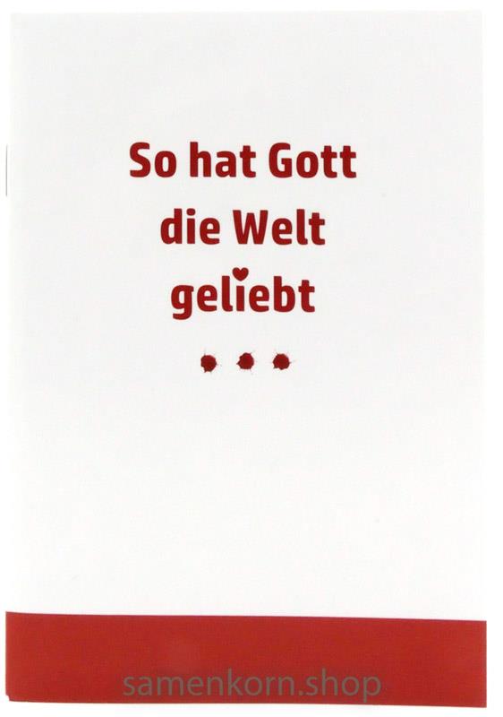 So hat Gott die Welt geliebt / Heft
