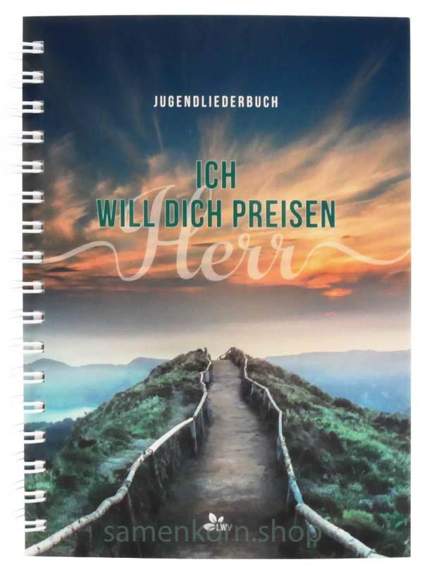Ich will dich preisen, Herr / Jugendliederbuch