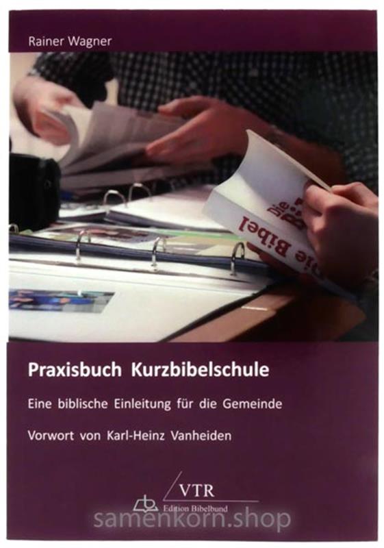 Praxisbuch Kurzbibelschule/Eine bib.Einleitung / Buch