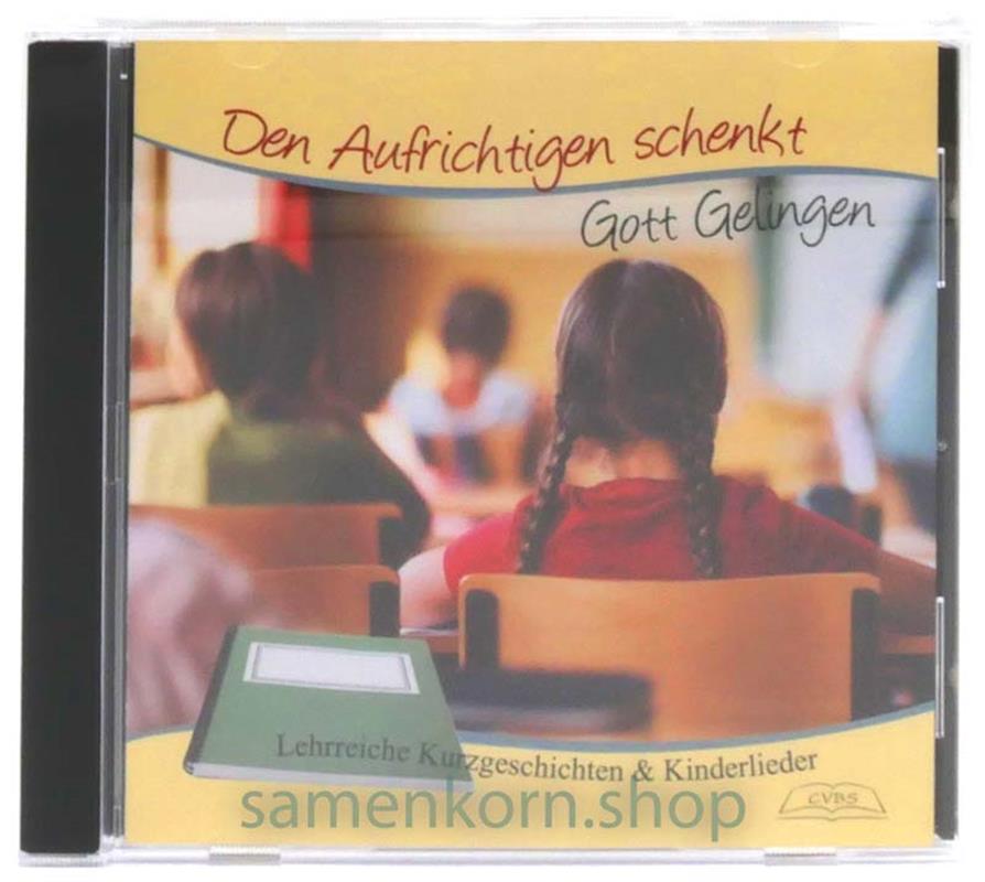 Den Aufrichtigen schenkt Gott Gelingen / CD