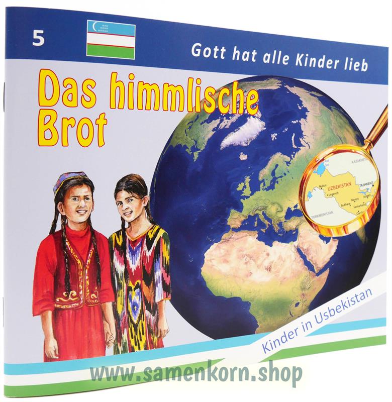 Das himmlische Brot - Kinder in Usbekistan / Heft