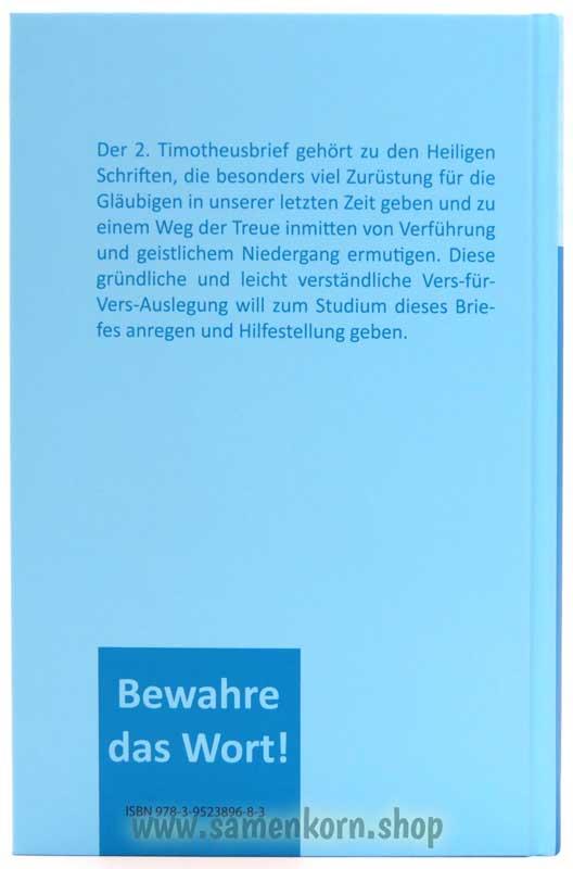 Bewahre das Wort - Auslegung des 2. Timotheusbriefes / Buch