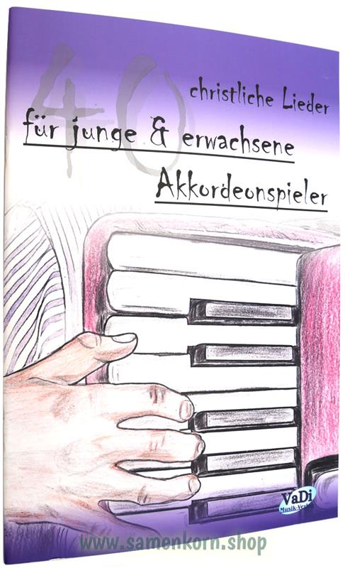 40 christliche Lieder für junge & erwachsene Akkordeonspieler / Heft