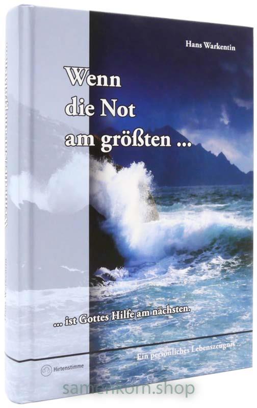 Wenn die Not am größten... ist Gottes Hilfe am nächsten